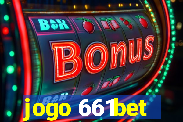 jogo 661bet